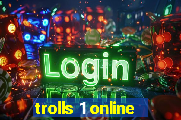 trolls 1 online